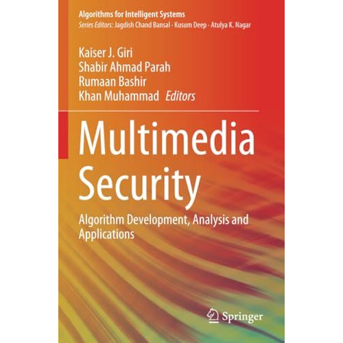 Multimedia Security: Algorithm Development, Analysis and Applications [Paperback]