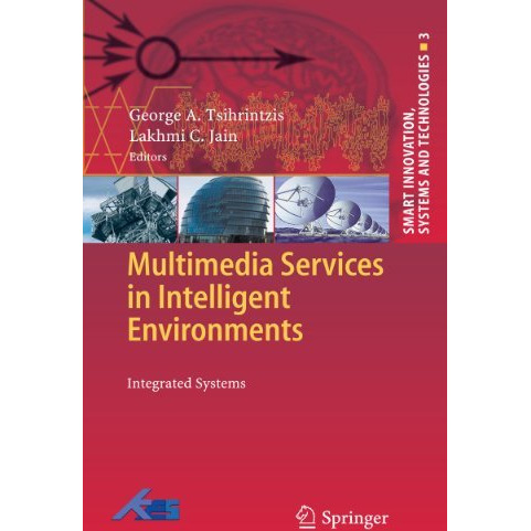 Multimedia Services in Intelligent Environments: Integrated Systems [Paperback]