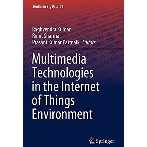 Multimedia Technologies in the Internet of Things Environment [Paperback]