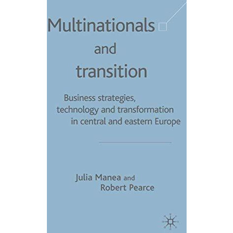 Multinationals and Transition: Business Strategies, Technology and Transformatio [Hardcover]