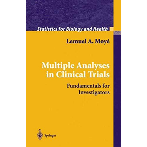 Multiple Analyses in Clinical Trials: Fundamentals for Investigators [Paperback]