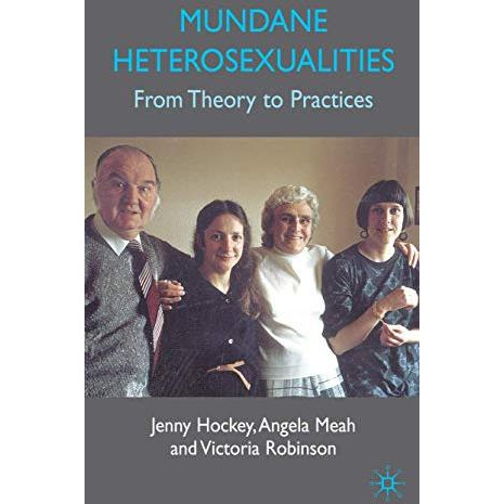 Mundane Heterosexualities: From Theory to Practices [Hardcover]