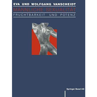 M?nnliche Sexualit?t: Fruchtbarkeit und Potenz [Paperback]