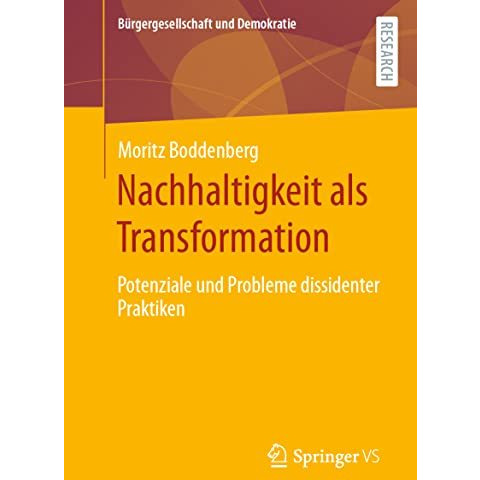 Nachhaltigkeit als Transformation: Potenziale und Probleme dissidenter Praktiken [Paperback]