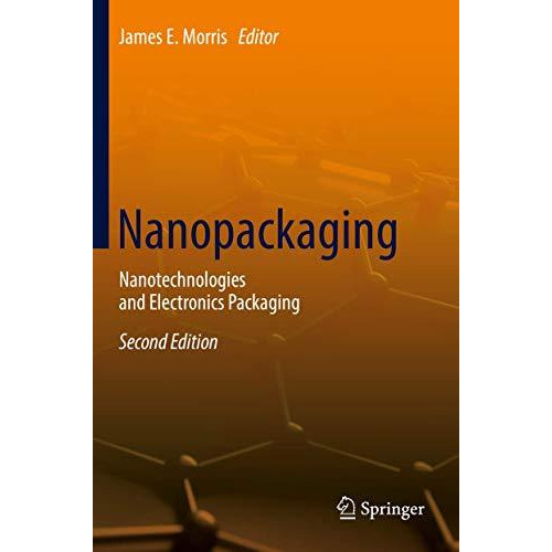 Nanopackaging: Nanotechnologies and Electronics Packaging [Hardcover]