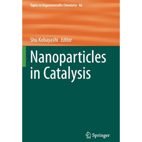 Nanoparticles in Catalysis [Paperback]