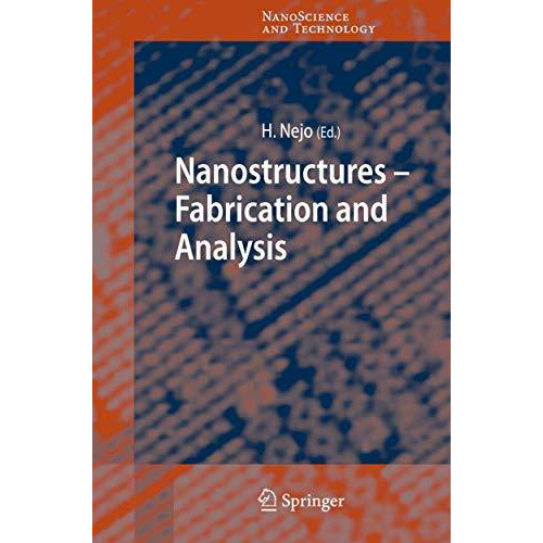 Nanostructures: Fabrication and Analysis [Paperback]