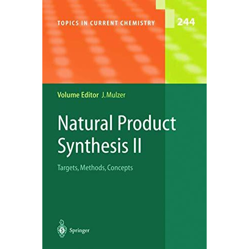 Natural Product Synthesis II: Targets, Methods, Concepts [Paperback]