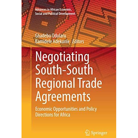 Negotiating South-South Regional Trade Agreements: Economic Opportunities and Po [Paperback]