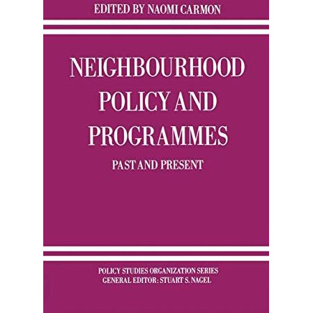 Neighbourhood Policy and Programmes: Past and Present [Paperback]