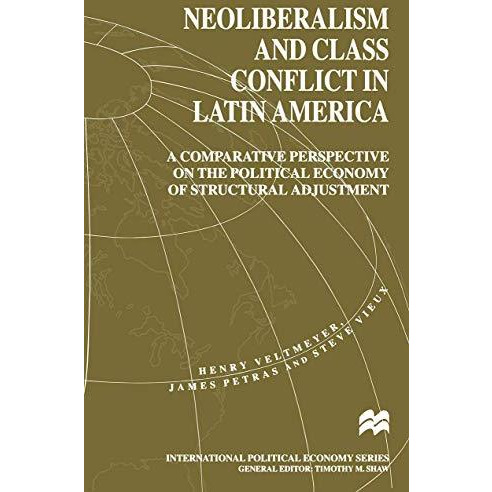 Neoliberalism and Class Conflict in Latin America: A Comparative Perspective on  [Paperback]