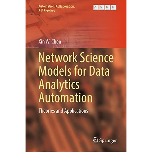 Network Science Models for Data Analytics Automation: Theories and Applications [Hardcover]