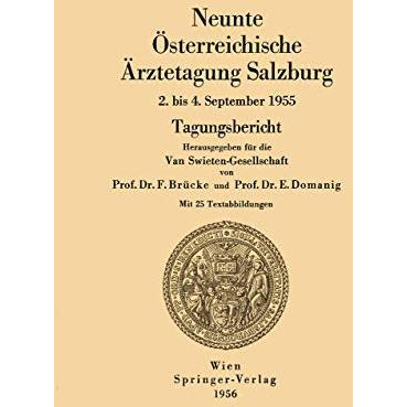 Neunte ?sterreichische ?rztetagung Salzburg: 2. bis 4. September 1955 [Paperback]