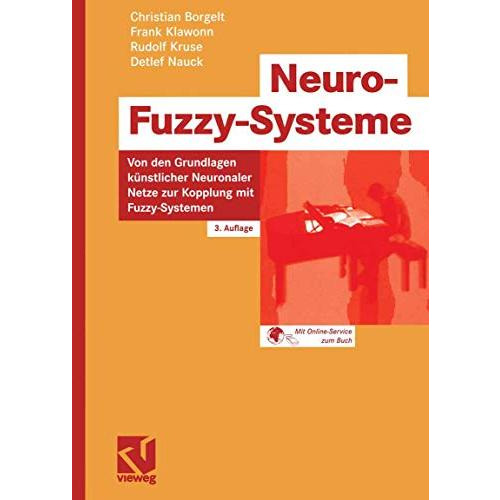 Neuro-Fuzzy-Systeme: Von den Grundlagen k?nstlicher Neuronaler Netze zur Kopplun [Paperback]