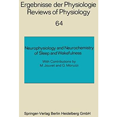 Neurophysiology and Neurochemistry of Sleep and Wakefulness [Paperback]