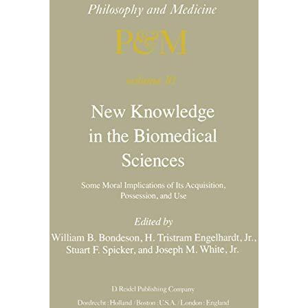 New Knowledge in the Biomedical Sciences: Some Moral Implications of Its Acquisi [Paperback]