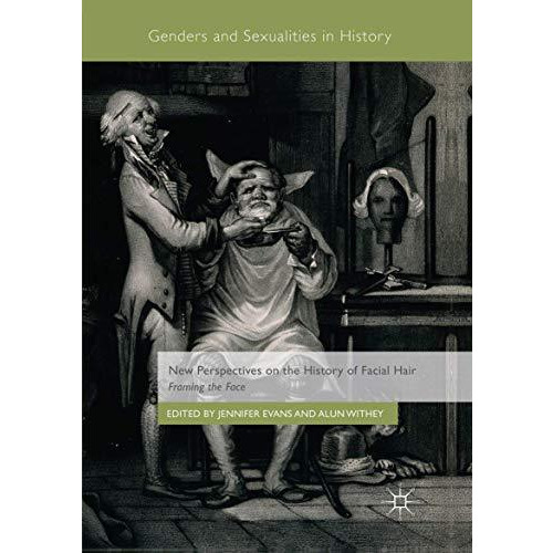 New Perspectives on the History of Facial Hair: Framing the Face [Paperback]