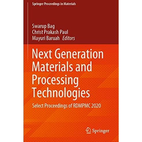 Next Generation Materials and Processing Technologies: Select Proceedings of RDM [Paperback]