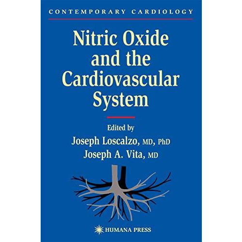 Nitric Oxide and the Cardiovascular System [Hardcover]