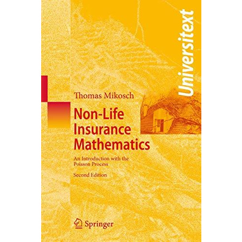 Non-Life Insurance Mathematics: An Introduction with the Poisson Process [Paperback]