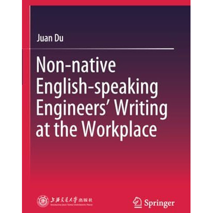 Non-native English-speaking Engineers Writing at the Workplace [Paperback]