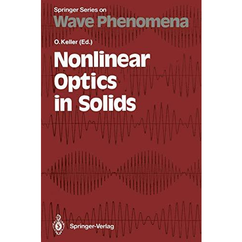 Nonlinear Optics in Solids: Proceedings of the International Summer School, Aalb [Paperback]