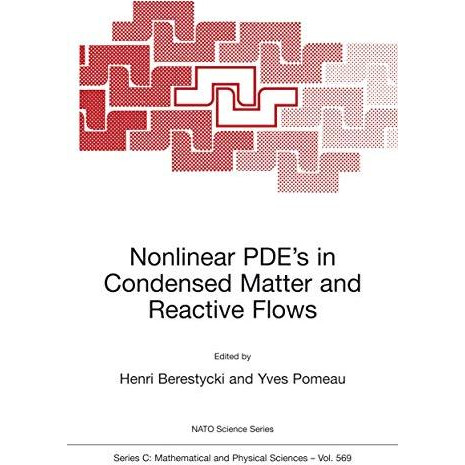 Nonlinear PDEs in Condensed Matter and Reactive Flows [Paperback]