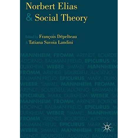 Norbert Elias and Social Theory [Paperback]