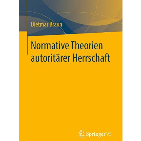 Normative Theorien autorit?rer Herrschaft [Paperback]