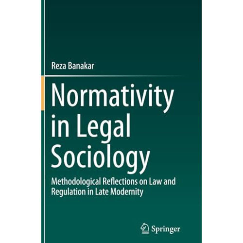 Normativity in Legal Sociology: Methodological Reflections on Law and Regulation [Paperback]