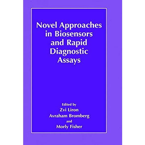 Novel Approaches in Biosensors and Rapid Diagnostic Assays [Hardcover]