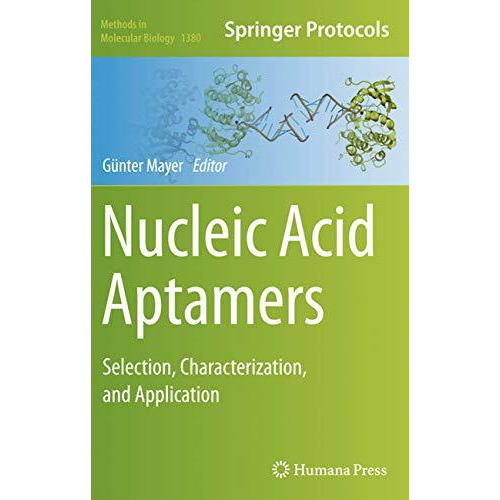 Nucleic Acid Aptamers: Selection, Characterization, and Application [Paperback]