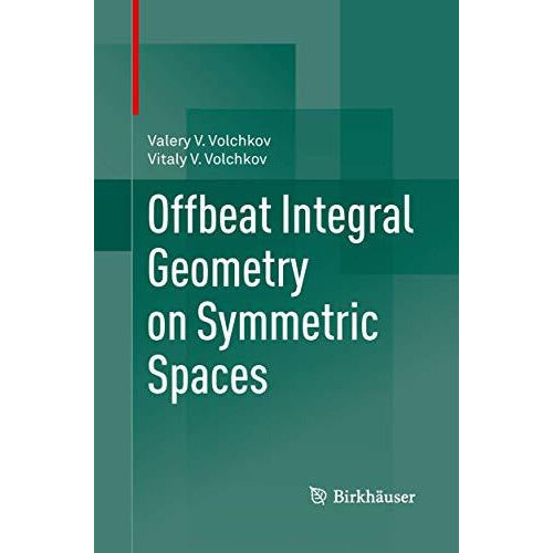 Offbeat Integral Geometry on Symmetric Spaces [Paperback]