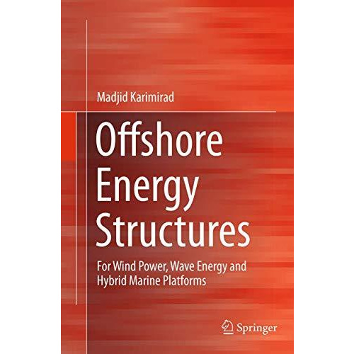 Offshore Energy Structures: For Wind Power, Wave Energy and Hybrid Marine Platfo [Paperback]