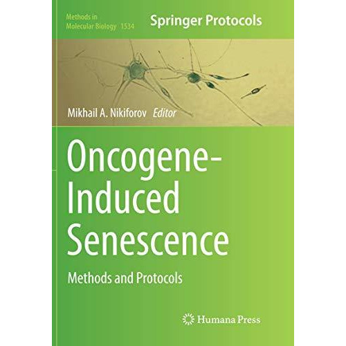 Oncogene-Induced Senescence: Methods and Protocols [Paperback]