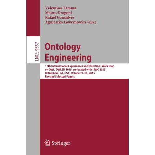 Ontology Engineering: 12th International Experiences and Directions Workshop on  [Paperback]