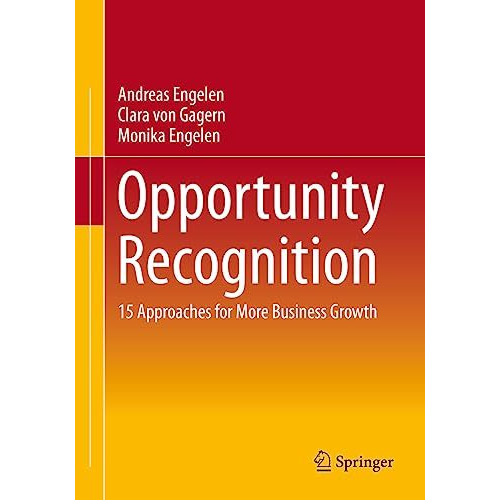 Opportunity Recognition: 15 Approaches for More Business Growth [Paperback]