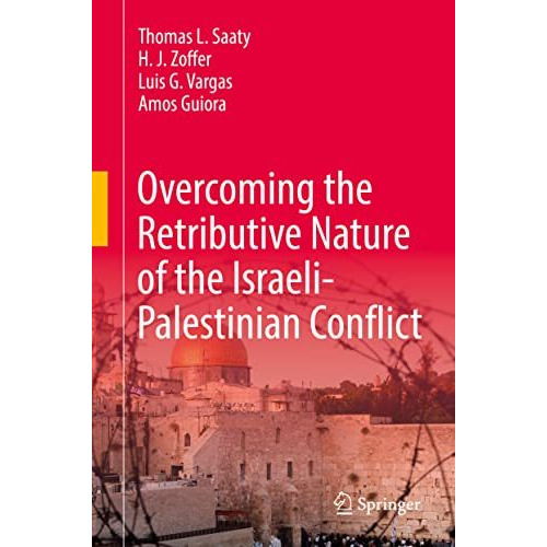 Overcoming the Retributive Nature of the Israeli-Palestinian Conflict [Hardcover]