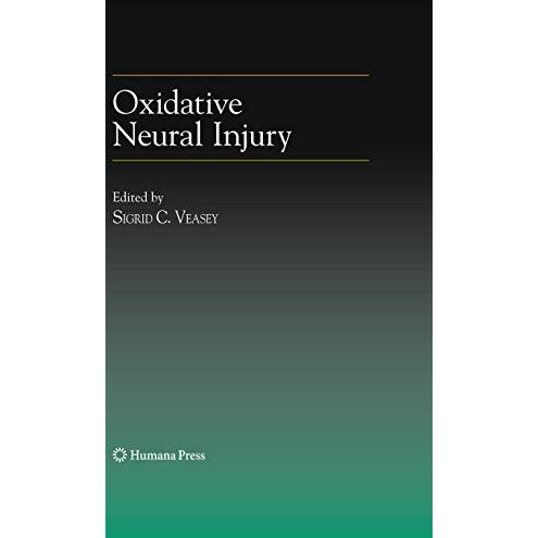 Oxidative Neural Injury [Hardcover]