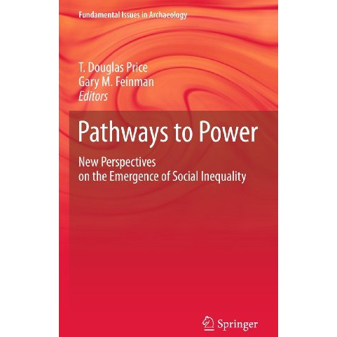 Pathways to Power: New Perspectives on the Emergence of Social Inequality [Hardcover]