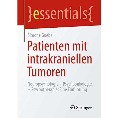 Patienten mit intrakraniellen Tumoren: Neuropsychologie  Psychoonkologie  Psyc [Paperback]