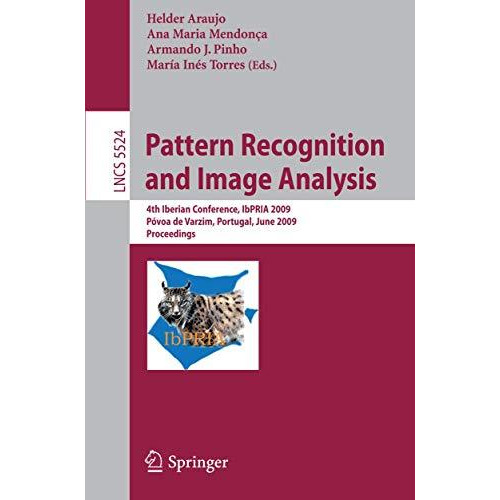 Pattern Recognition and Image Analysis: 4th Iberian Conference, IbPRIA 2009 P?vo [Paperback]