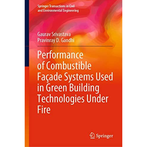 Performance of Combustible Fa?ade Systems Used in Green Building Technologies Un [Hardcover]