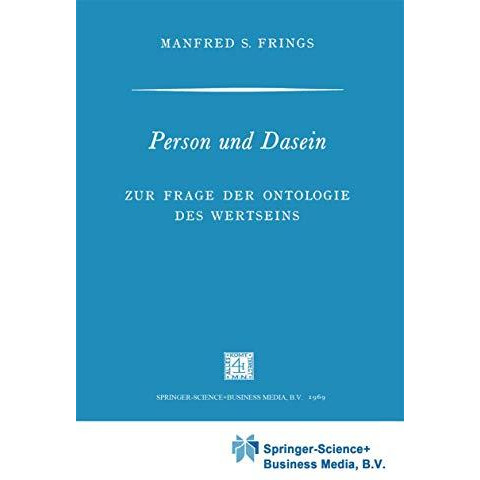 Person und Dasein: Zur Frage der Ontologie des Wertseins [Paperback]