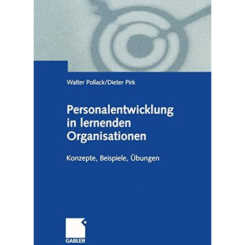 Personalentwicklung in lernenden Organisationen: Konzepte, Beispiele, ?bungen [Paperback]