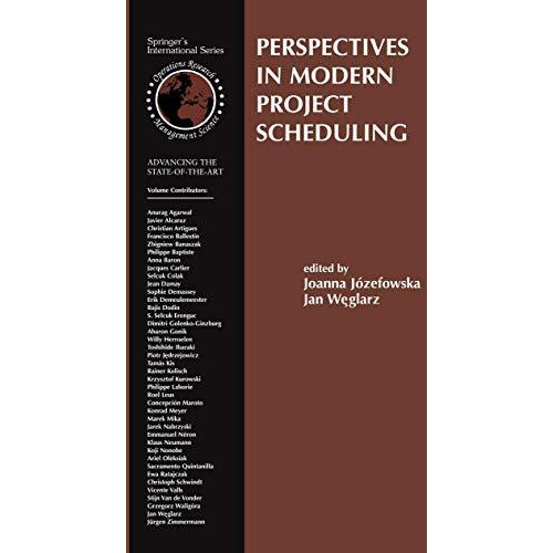 Perspectives in Modern Project Scheduling [Hardcover]