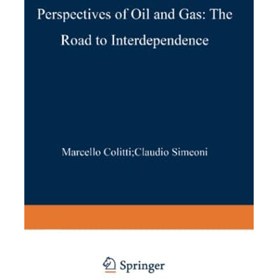 Perspectives of Oil and Gas: The Road to Interdependence [Paperback]