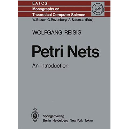 Petri Nets: An Introduction [Paperback]