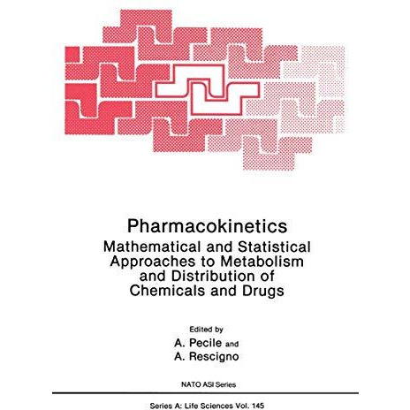 Pharmacokinetics: Mathematical and Statistical Approaches to Metabolism and Dist [Paperback]