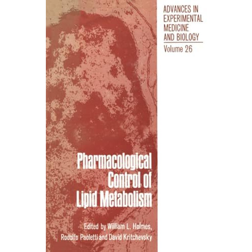 Pharmacological Control of Lipid Metabolism: Proceedings of the Fourth Internati [Paperback]